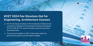 KCET 2024 Fee Structure Released for Engineering and Architecture Courses; Check Here